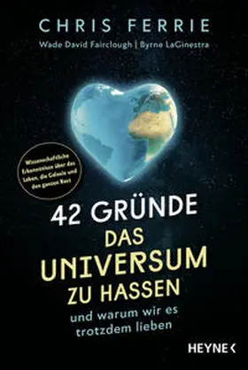 Ferrie / Fairclough / LaGinestra |  42 Gründe, das Universum zu hassen | Buch |  Sack Fachmedien