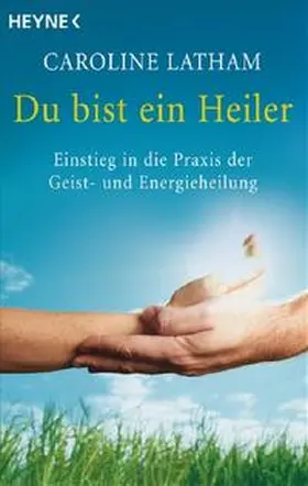 Latham |  Du bist ein Heiler | Buch |  Sack Fachmedien