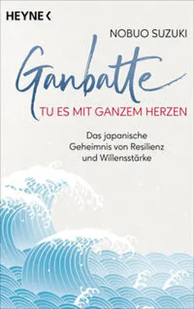 Suzuki |  Ganbatte - Tu es mit ganzem Herzen | Buch |  Sack Fachmedien