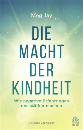 Jay |  Die Macht der Kindheit | eBook | Sack Fachmedien