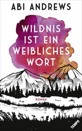 Andrews |  Wildnis ist ein weibliches Wort | Buch |  Sack Fachmedien