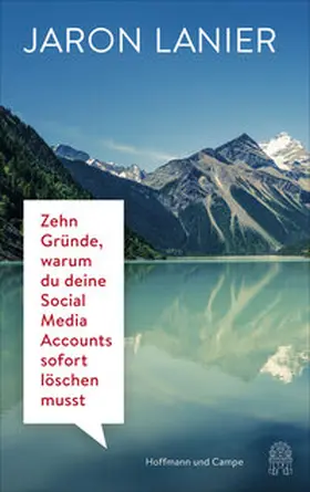 Lanier |  Zehn Gründe, warum du deine Social Media Accounts sofort löschen musst | Buch |  Sack Fachmedien