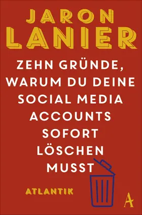 Lanier |  Zehn Gründe, warum du deine Social Media Accounts sofort löschen musst | eBook | Sack Fachmedien