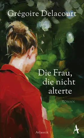 Delacourt |  Die Frau, die nicht alterte | eBook | Sack Fachmedien