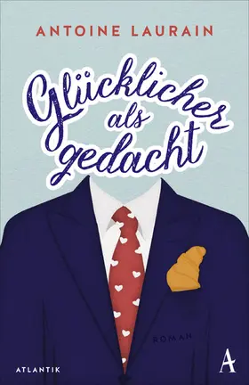 Laurain |  Glücklicher als gedacht | eBook | Sack Fachmedien