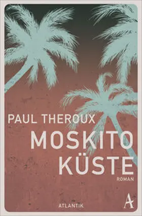 Theroux |  Moskito-Küste | Buch |  Sack Fachmedien