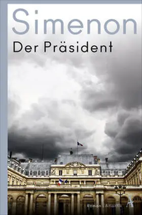Simenon | Der Präsident | Buch | 978-3-455-00838-8 | sack.de