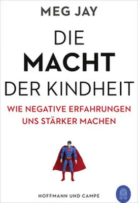 Jay |  Die Macht der Kindheit | Buch |  Sack Fachmedien