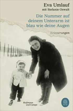 Umlauf / Oswalt |  Die Nummer auf deinem Unterarm ist blau wie deine Augen | Buch |  Sack Fachmedien
