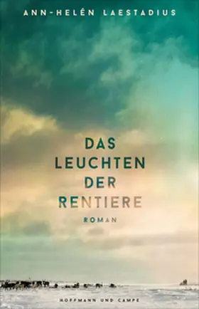 Laestadius |  Das Leuchten der Rentiere | Buch |  Sack Fachmedien