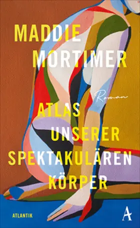 Mortimer |  Atlas unserer spektakulären Körper | Buch |  Sack Fachmedien
