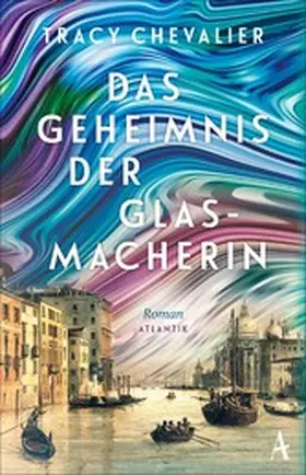 Chevalier |  Das Geheimnis der Glasmacherin | eBook | Sack Fachmedien