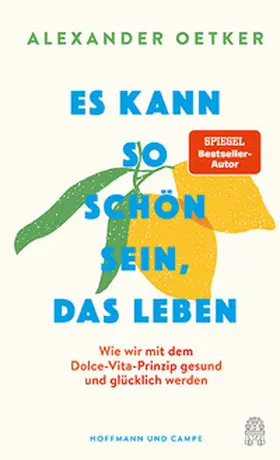 Oetker |  Es kann so schön sein, das Leben | Buch |  Sack Fachmedien