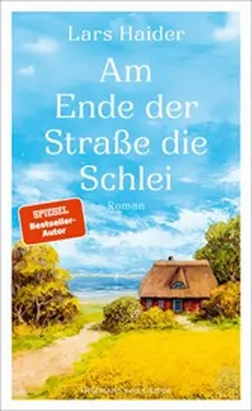 Haider | Am Ende der Straße die Schlei | E-Book | www2.sack.de