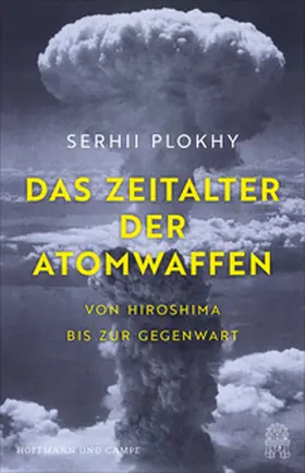 Plokhy |  Das Zeitalter der Atomwaffen | Buch |  Sack Fachmedien