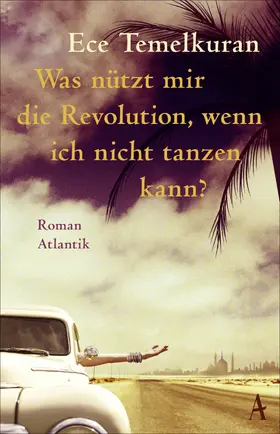 Temelkuran |  Was nützt mir die Revolution, wenn ich nicht tanzen kann | eBook | Sack Fachmedien