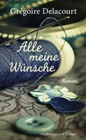 Delacourt |  Alle meine Wünsche | Buch |  Sack Fachmedien