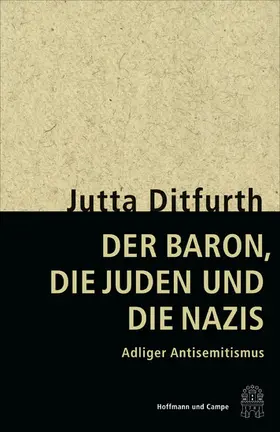 Ditfurth |  Der Baron, die Juden und die Nazis | eBook | Sack Fachmedien