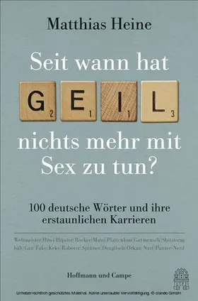 Heine |  Seit wann hat "geil" nichts mehr mit Sex zu tun? | eBook | Sack Fachmedien