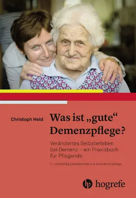 Held |  Was ist gute Demenzpflege? | eBook | Sack Fachmedien