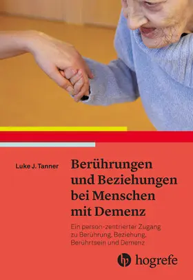 Tanner |  Berührungen und Beziehungen bei Menschen mit Demenz | eBook | Sack Fachmedien