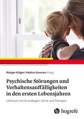 Kißgen / Sevecke |  Psychische Störungen und Verhaltensauffälligkeiten in den ersten Lebensjahren | eBook | Sack Fachmedien