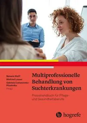 Wolff / Looser / Cvetanovska-Pllashniku |  Multiprofessionelle Behandlung von Suchterkrankungen | eBook | Sack Fachmedien