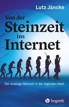 Jäncke |  Von der Steinzeit ins Internet | eBook | Sack Fachmedien