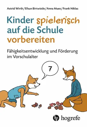 Wirth / Birtwistle / Mues |  Kinder spielerisch auf die Schule vorbereiten | eBook | Sack Fachmedien