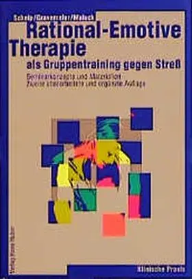 Schelp / Maluck / Gravemeier |  Rational-Emotive Therapie als Gruppentraining gegen Streß | Buch |  Sack Fachmedien