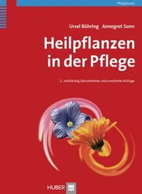Bühring / Sonn | Heilpflanzen in der Pflege | Buch | 978-3-456-84588-3 | www2.sack.de