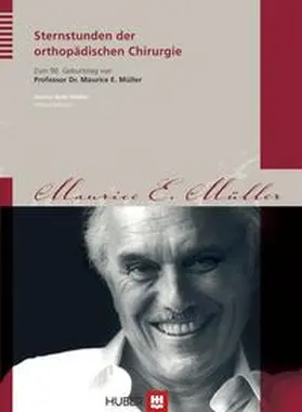 Aebi-Müller | Sternstunden der orthopädischen Chirurgie | Buch | 978-3-456-84604-0 | sack.de