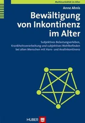 Ahnis |  Bewältigung von Inkontinenz im Alter | Buch |  Sack Fachmedien