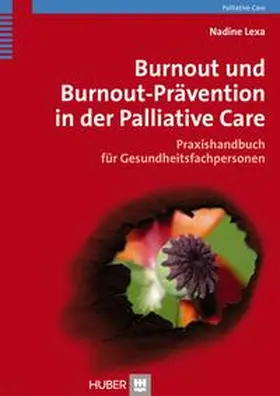 Lexa |  Burnout und Bournout-Prävention in der Palliative Care | Buch |  Sack Fachmedien