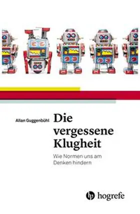 Guggenbühl | Die vergessene Klugheit | Buch | 978-3-456-85239-3 | sack.de