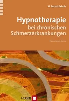 Scholz |  Hypnotherapie bei chronischen Schmerzerkrankungen | Buch |  Sack Fachmedien