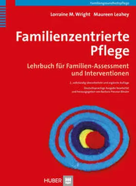 Wright / Leahey / Preusse-Bleuler |  Familienzentrierte Pflege | Buch |  Sack Fachmedien