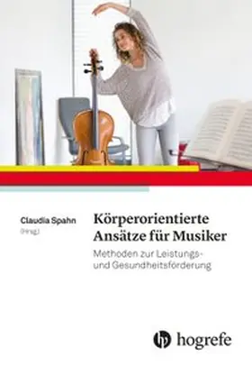 Spahn |  Körperorientierte Ansätze für Musiker | Buch |  Sack Fachmedien