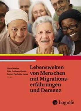 Dibelius / Feldhaus-Plumin / Piechotta-Henze |  Lebenswelten von Menschen mit Migrationserfahrung und Demenz | Buch |  Sack Fachmedien