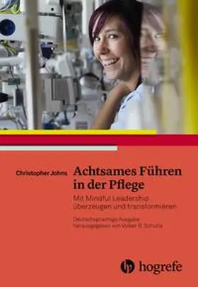 Johns |  Achtsames Führen in der Pflege | Buch |  Sack Fachmedien