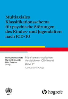 Remschmidt / Schmidt / Poustka |  Multiaxiales Klassifikationsschema für psychische Störungen des Kindes- und Jugendalters nach ICD-10 | Buch |  Sack Fachmedien