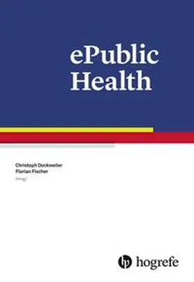 Fischer / Dockweiler | ePublic Health | Buch | 978-3-456-85846-3 | www2.sack.de