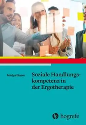 Blaser |  Soziale Handlungskompetenz in der Ergotherapie | Buch |  Sack Fachmedien