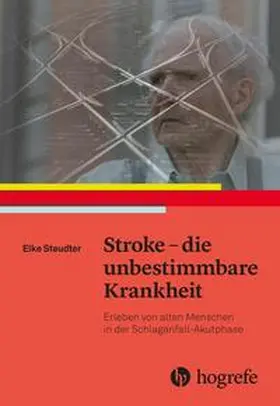 Steudter |  Stroke – die unbestimmbare Krankheit | Buch |  Sack Fachmedien