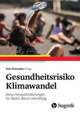 Schneider | Gesundheitsrisiko Klimawandel | Buch | 978-3-456-86286-6 | www2.sack.de