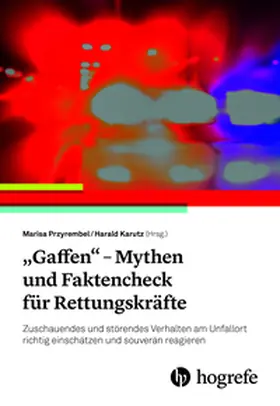 Przyrembel / Karutz |  „Gaffen“ - Mythen und Faktencheck für Rettungskräfte | Buch |  Sack Fachmedien