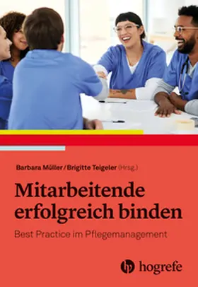 Müller / Teigeler |  Mitarbeitende erfolgreich binden | Buch |  Sack Fachmedien