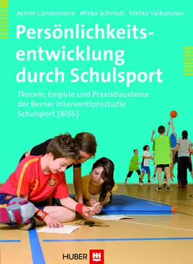 Conzelmann / Valkanover / Schmidt |  Persönlichkeitsentwicklung durch Schulsport | eBook | Sack Fachmedien