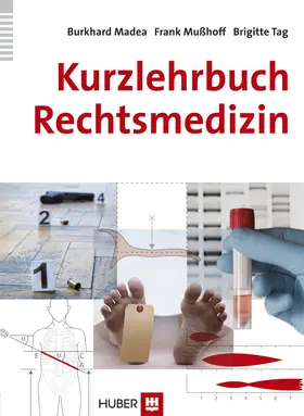 Madea / Mußhoff / Tag |  Kurzlehrbuch Rechtsmedizin | eBook | Sack Fachmedien