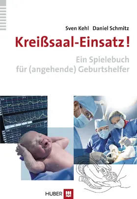 Kehl / Schmitz | Kreißsaal-Einsatz! | E-Book | www2.sack.de